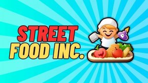 Street Food Tycoon: Restaurant Sim
